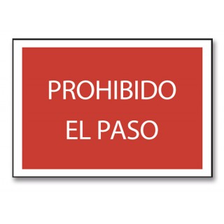 PROHIBIDO EL PASO