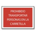 PROHIBIDO TRANSPORTAR PERSONAS EN LA CARRETILLA