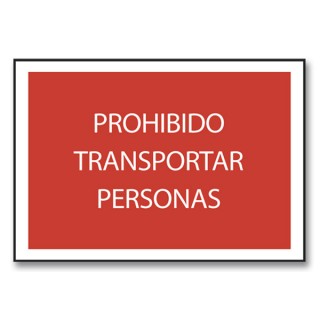 PROHIBIDO TRANSPORTAR PERSONAS