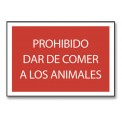 PROHIBIDO DAR DE COMER A LOS ANIMALES