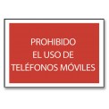 PROHIBIDO EL USO DE TELÉFONOS MÓVILES