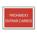 PROHIBIDO ENTRAR CARROS