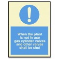 WHEN THE PLANT IS NOT IN USE GAS CYLINDER…