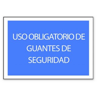 USO OBLIGATORIO DE GUANTES DE SEGURIDAD