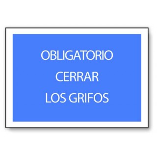 OBLIGATORIO CERRAR LOS GRIFOS