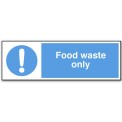 FOOD WASTE ONLY