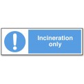 INCINERATION ONLY