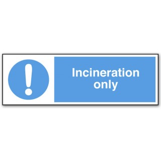 INCINERATION ONLY