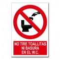 NO TIRE TOALLITAS NI BASURA EN EL W.C.