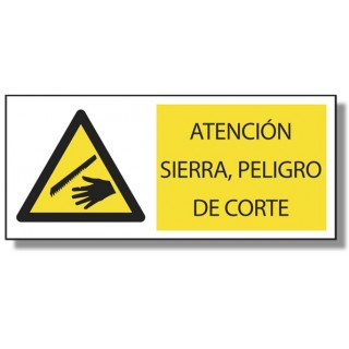 ATENCIÓN SIERRA, PELIGRO DE CORTE