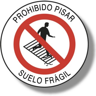 PROHIBIDO PISAR SUELO FRÁGIL