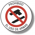 PROHIBIDO EL USO DE ARMAS
